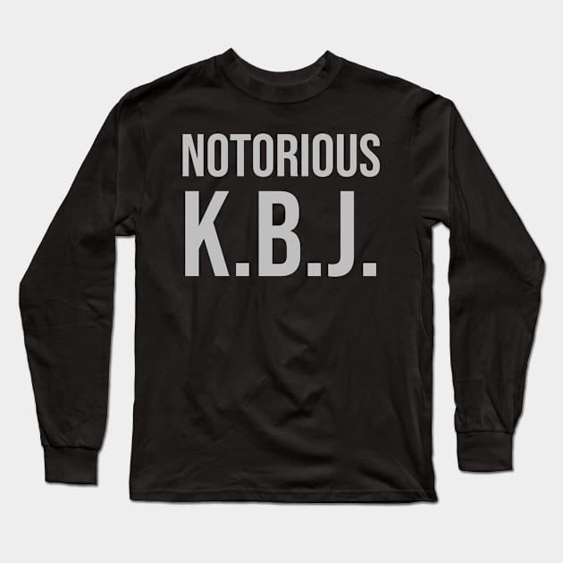 Ketanji Brown Jackson - Notorious KBJ Long Sleeve T-Shirt by UrbanLifeApparel